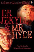 Dr Jekyll And Mr Hyde (Usborne Classics Retold)