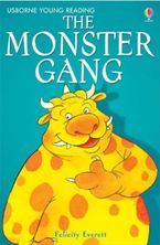 Monster Gang The Hardcover  by Felicity Everett