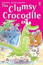 Clumsy Crocodile Hardcover  by Felicity Everett