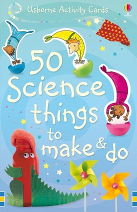 50 Science Things To Make And Do (Usborne Activity Cards)