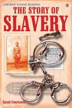 Story Of Slavery Hardcover  by Sarah Courtauld