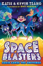 SUZIE SAVES THE UNIVERSE (Space Blasters, Book 1)