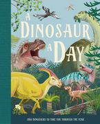 A Dinosaur A Day Hardcover  by Miranda Smith