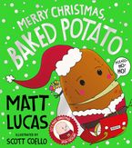 Merry Christmas, Baked Potato Paperback  by Matt Lucas