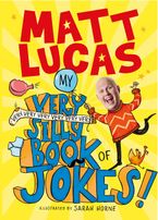 My Very Very Very Very Very Very Very Silly Book of Jokes Paperback  by Matt Lucas