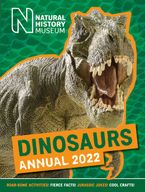 Natural History Museum Dinosaurs Annual 2022 Hardcover  by Natural History Museum