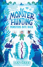 Monsters Bite Back (Monster Hunting, Book 2) by Ian Mark,Louis Ghibault