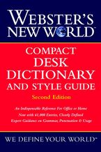 Webster's New World Compact Desk Dictionary And Style Guide, Second Edition