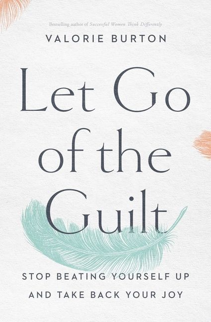 Let Go of the Guilt, Self-Improvement & Colouring, Paperback, Valorie Burton