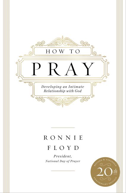 How to Pray, Religion, Paperback, Ronnie Floyd