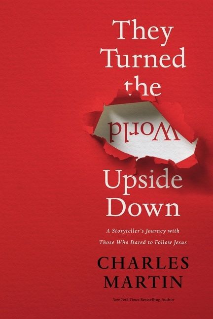 They Turned the World Upside Down, Religion, Paperback, Charles Martin