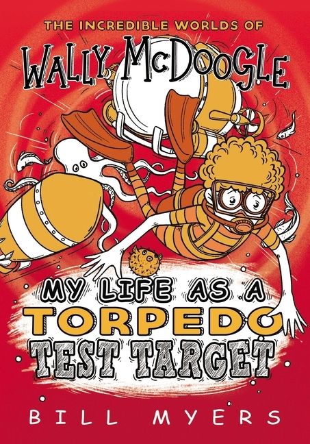 My Life as a Torpedo Test Target, Children's, Paperback, Bill Myers