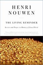 The Living Reminder Paperback  by Henri J. M. Nouwen