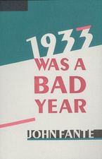 1933 Was A Bad Year Paperback  by John Fante