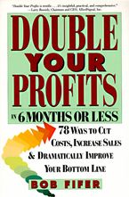 Double Your Profits: In Six Months or Less Book cover image: Double Your Profits: In Six Months or Less