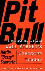 Book cover image: Pit Bull: Lessons from Wall Street's Champion Day Trader