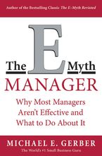 Book cover image: The E-Myth Manager: Why Most Managers Don't Work and What to Do About It