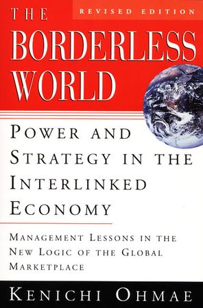 Book cover image: The Borderless World, rev ed: Power and Strategy in the Interlinked Economy