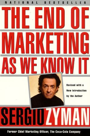 Book cover image: The End of Marketing as We Know It | National Bestseller