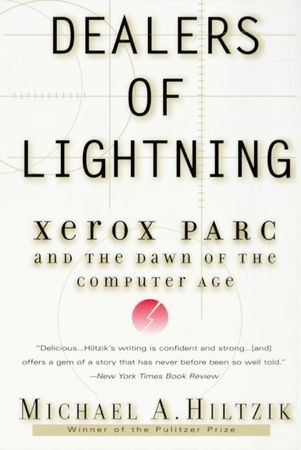 Book cover image: Dealers of Lightning: Xerox PARC and the Dawn of the Computer Age