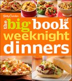 Betty Crocker The Big Book Of Weeknight Dinners Paperback  by Betty Crocker