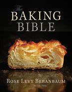 The Baking Bible Hardcover  by Rose Levy Beranbaum