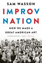 Improv Nation Paperback  by Sam Wasson
