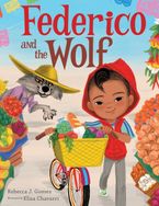Federico and the Wolf Hardcover  by Rebecca J. Gomez