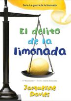 El delito de la limonada Hardcover  by Jacqueline Davies