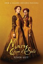 Mary Queen Of Scots (tie-In) Paperback  by John Guy