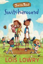 Switcharound Paperback  by Lois Lowry