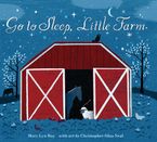 Go to Sleep, Little Farm Lap Board Book Board book  by Mary Lyn Ray