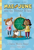 Mae and June and the Wonder Wheel Paperback  by Charise Mericle Harper