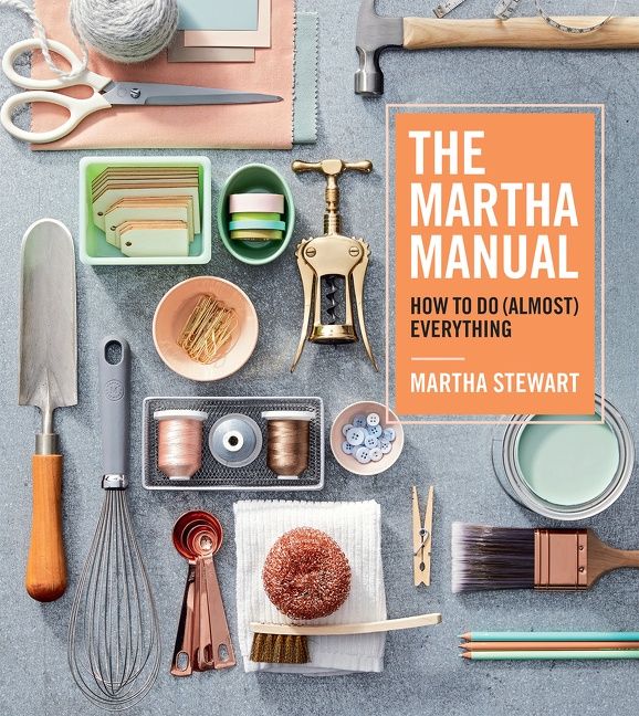 The Martha Manual, Hardback, Martha Stewart