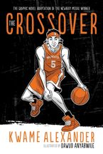 The Crossover Graphic Novel Hardcover  by Kwame Alexander