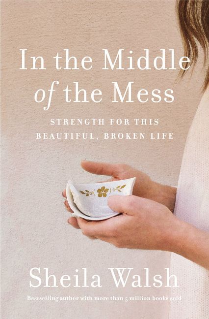 In the Middle of the Mess, Religion, Paperback, Sheila Walsh