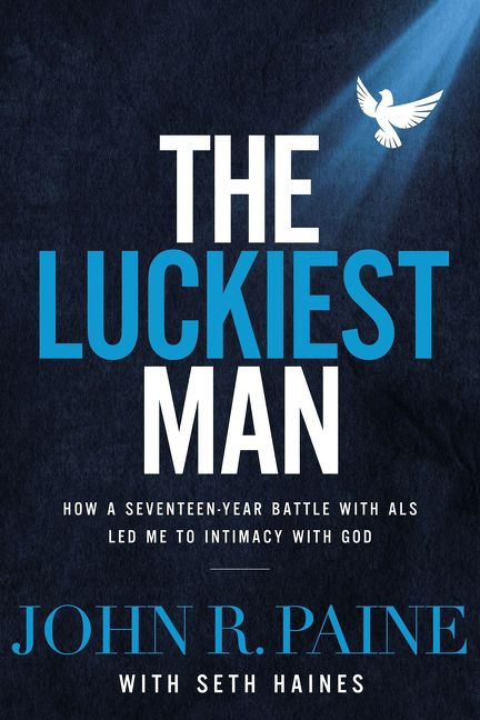 Luckiest Man, Religion, Hardback, John R. Paine