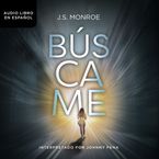 Búscame Downloadable audio file UBR by J.S. Monroe