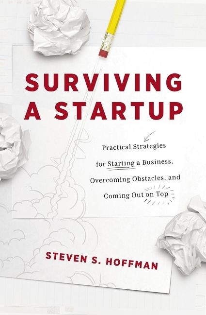 Surviving a Startup, Business & Economics, Paperback, Steven S. Hoffman