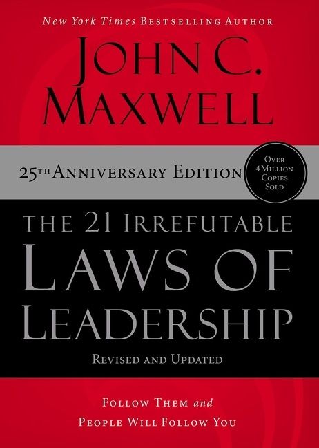 21 Irrefutable Laws of Leadership ITPE, Paperback, John C. Maxwell