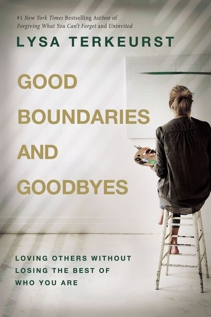 Good Boundaries and Goodbyes, Religion, Paperback, Lysa Terkeurst