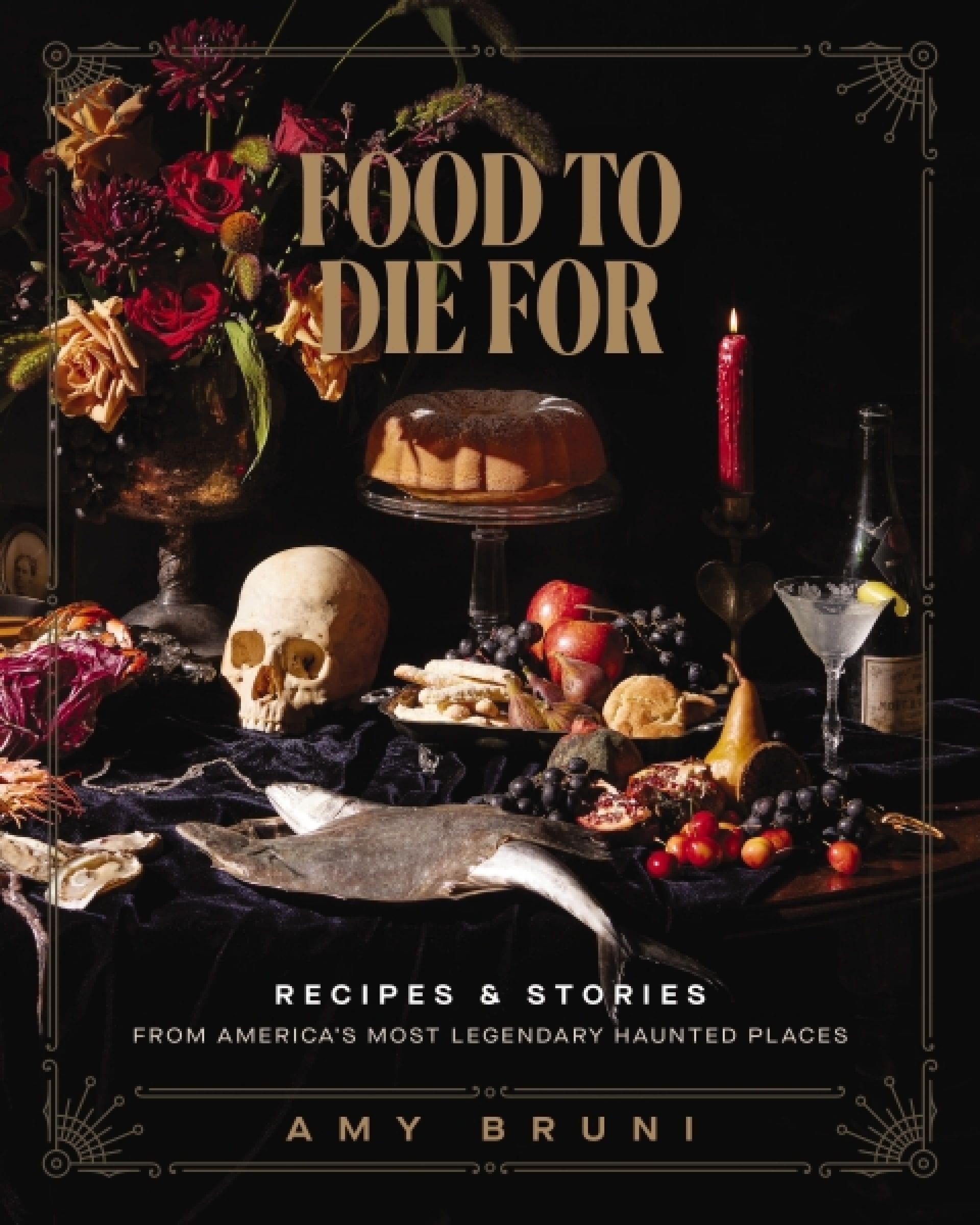 Food to Die For, Food & Drink, Hardback, Amy Bruni