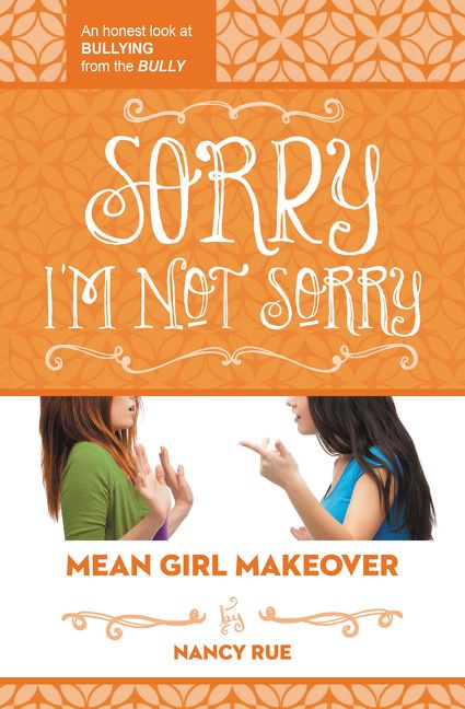 Sorry I'm Not Sorry, Children's, Paperback, Nancy Rue