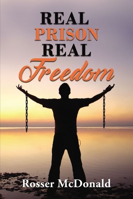 Real Prison Real Freedom, Crime & Thriller, Paperback, Rosser McDonald