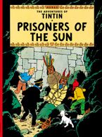 Prisoners of the Sun (The Adventures of Tintin) Hardcover  by Hergé