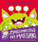 Marshmallows for Martians (George's Amazing Adventures) Paperback  by Adam Guillain