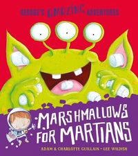 marshmallows-for-martians-georges-amazing-adventures