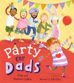 Party for Dads Paperback  by Adam Guillain