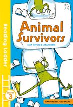 Animal Survivors (Reading Ladder Level 3) Paperback  by Clive Gifford