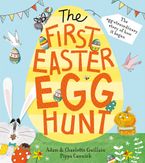 The First Easter Egg Hunt Paperback  by Adam Guillain